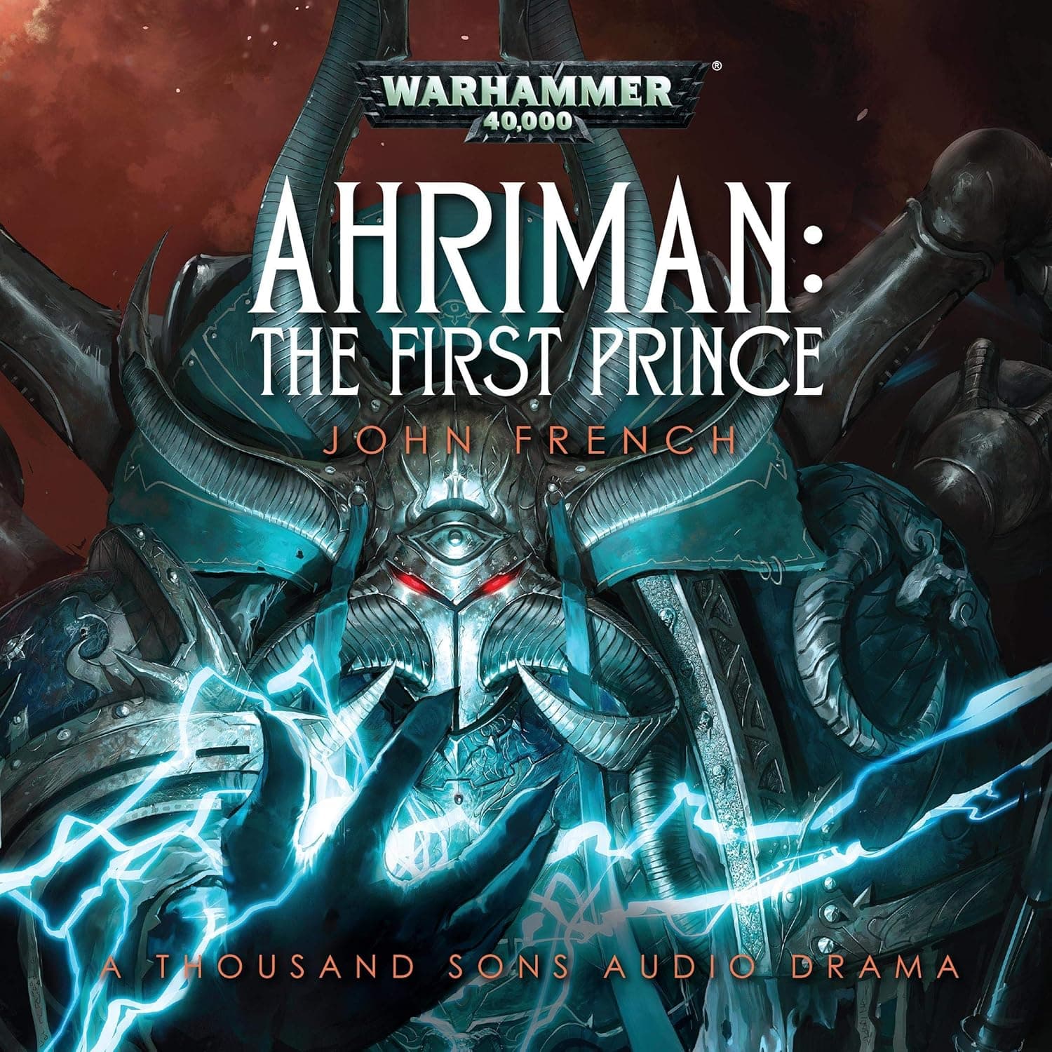 Cover of the audiobook edition of 'Ahriman: The First Prince': A Thousand Sons Audio Drama