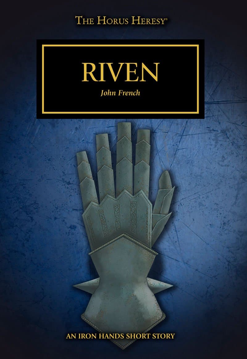 Cover of the ebook edition of 'Riven': An Iron Hands Short Story