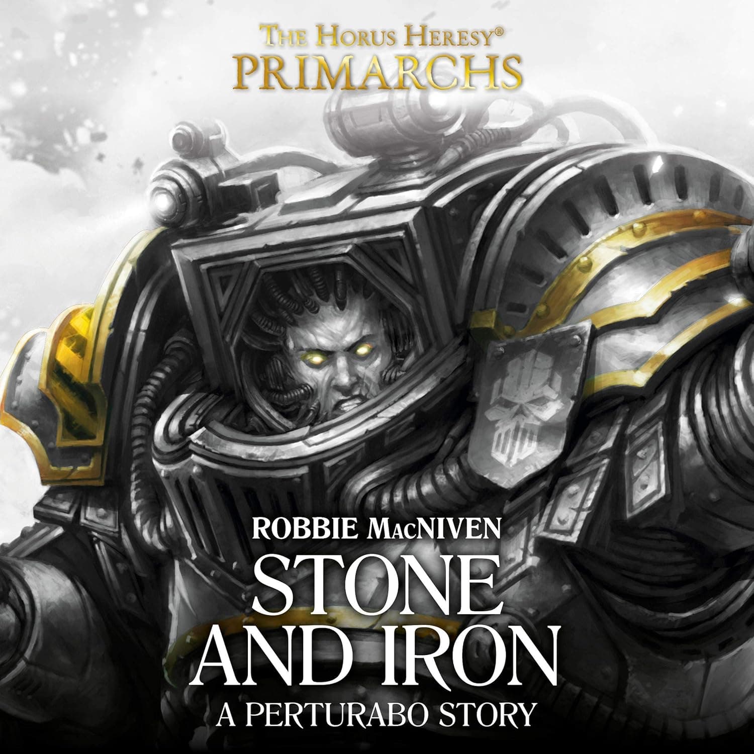 Cover of the audiobook edition of 'Stone and Iron': A Perturabo Story