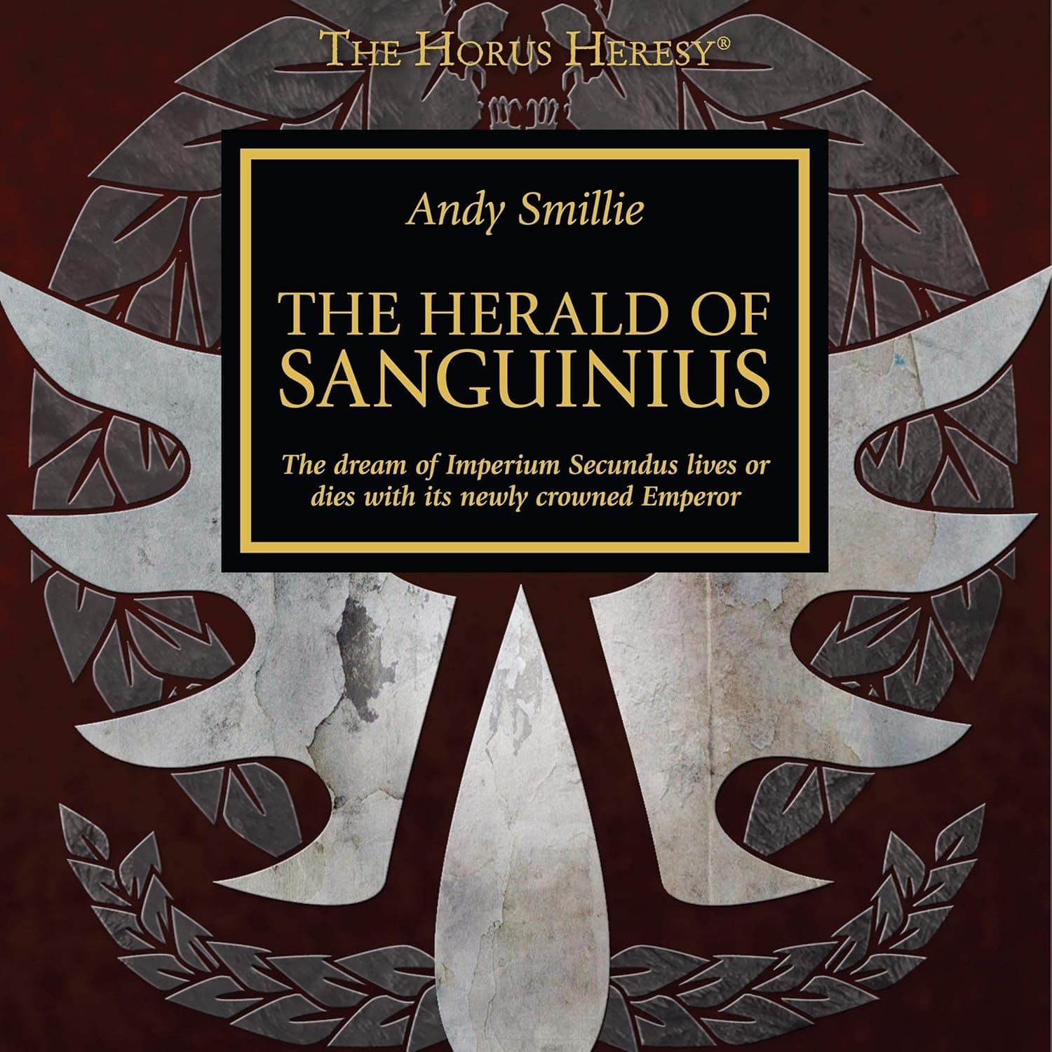 Cover of the audiobook edition of 'The Herald of Sanguinius': The dream of the Imperium Secundus lives or dies with its newly crowned Emperor