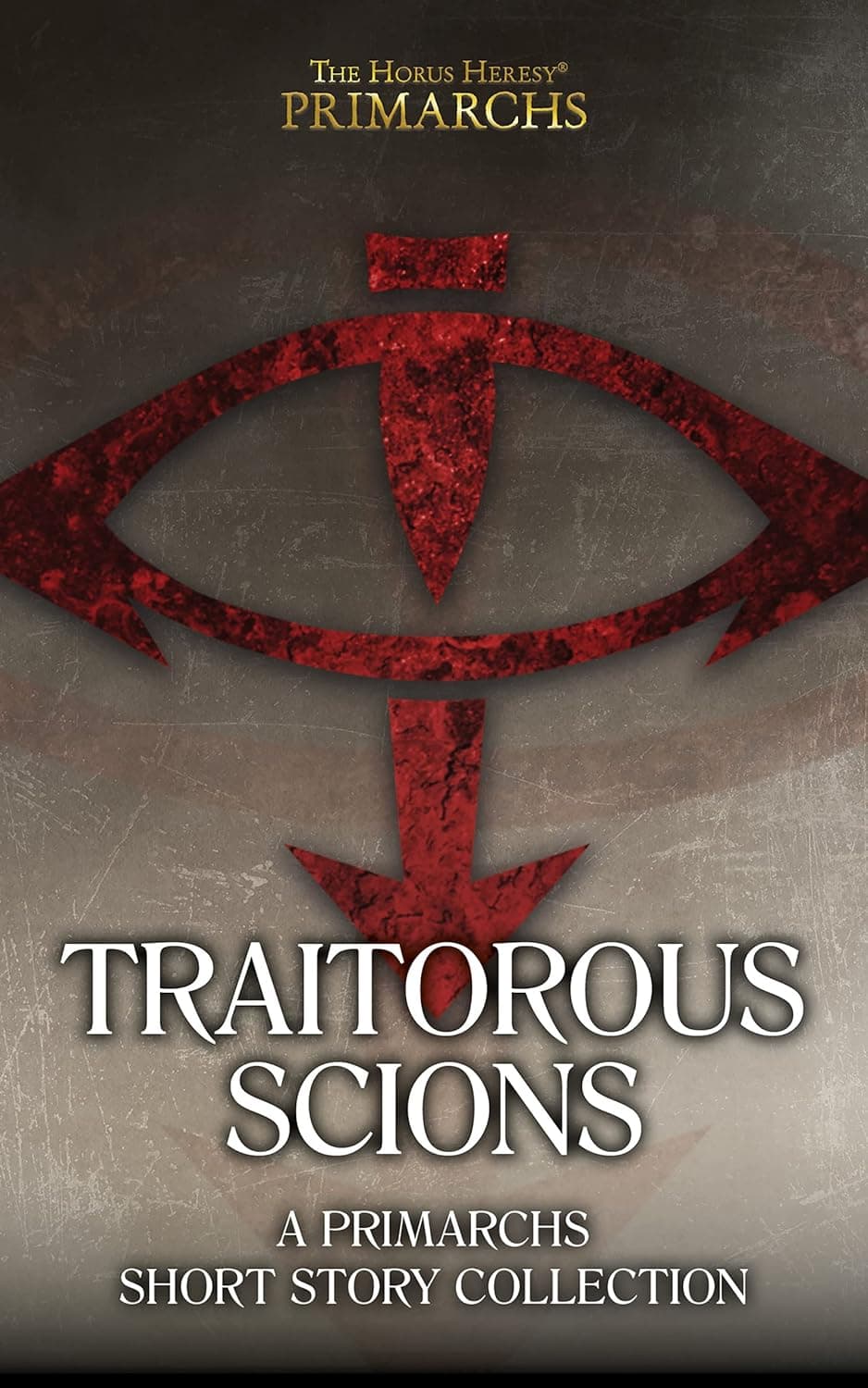 Cover of the ebook edition of 'Traitorous Scions': A Primarchs Short Story Collection