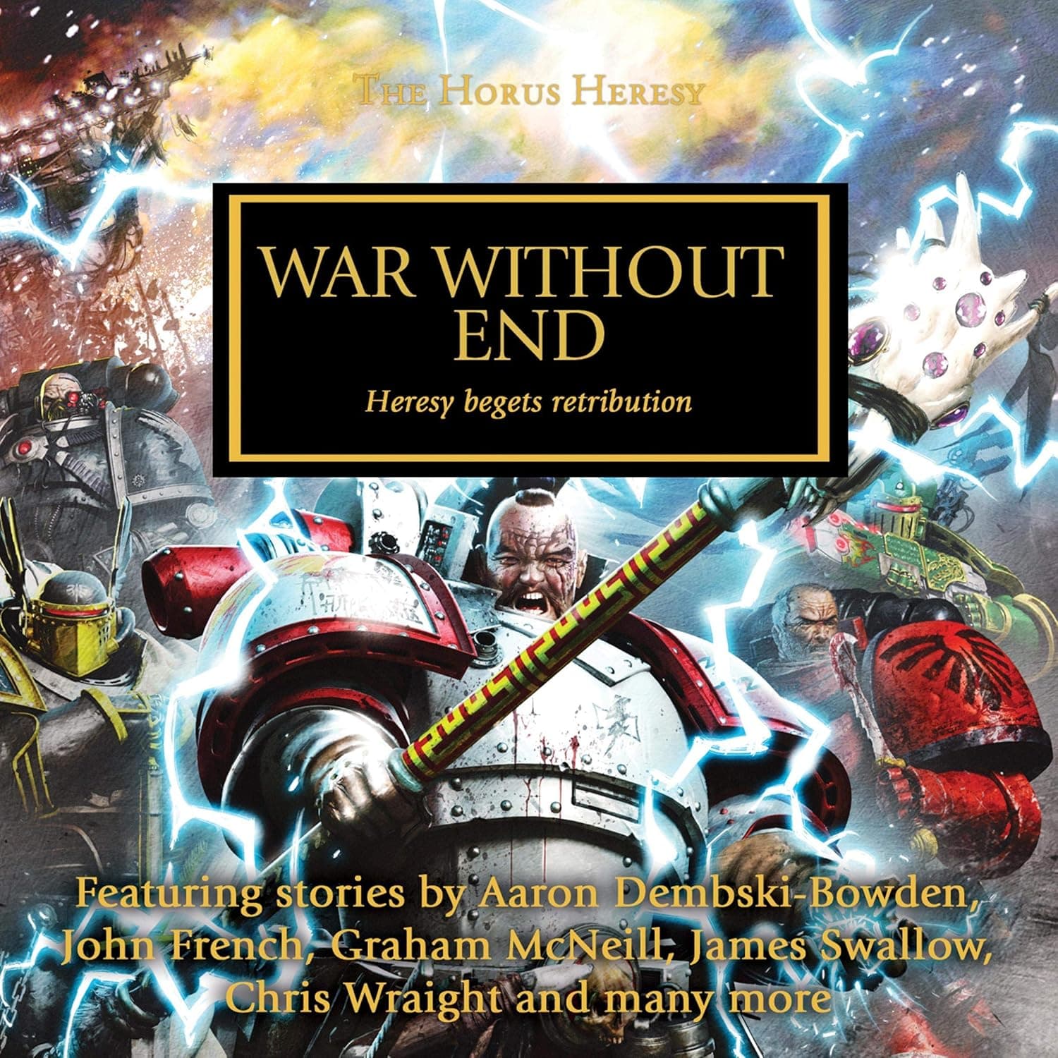 Cover of the audiobook edition of 'War Without End': Featuring stories by Aaron Dembski-Bowden, John French, Graham McNeill, James Swallow, Chris Wrai...